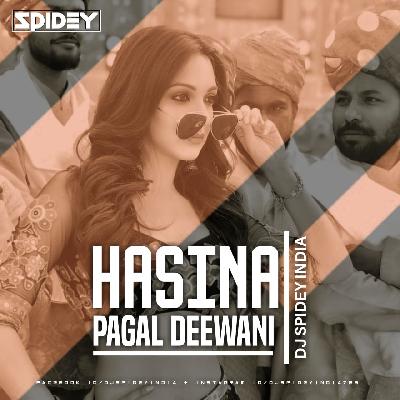Hasina Pagal Deewani (Remix) Dj Spidey India